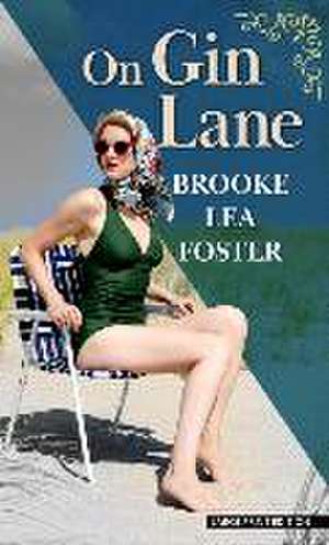 On Gin Lane de Brooke Lea Foster