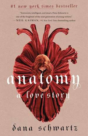 Anatomy: A Love Story de Dana Schwartz