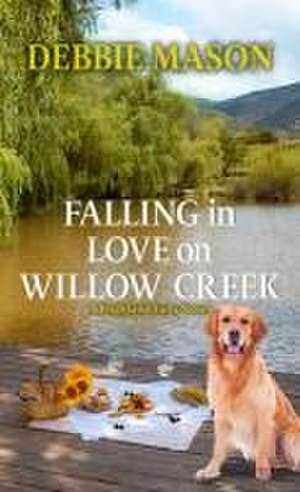 Falling in Love on Willow Creek de Debbie Mason