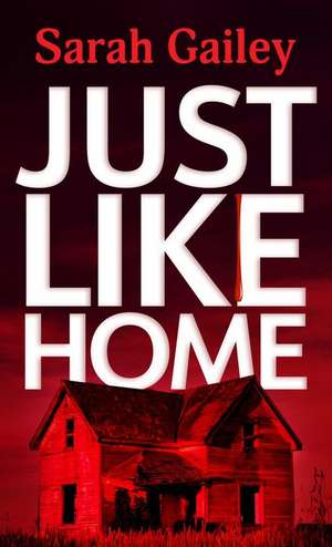 Just Like Home de Sarah Gailey