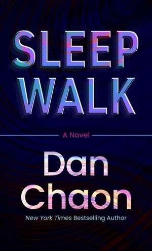 Sleepwalk de Dan Chaon