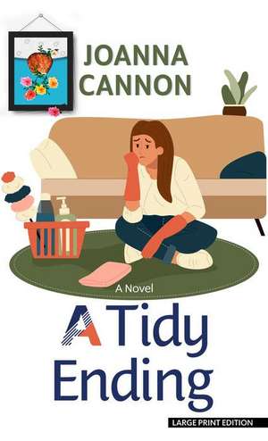 A Tidy Ending de Joanna Cannon