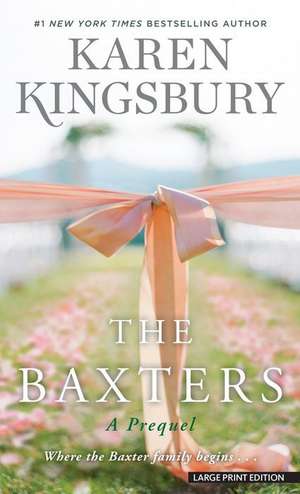 The Baxters de Karen Kingsbury