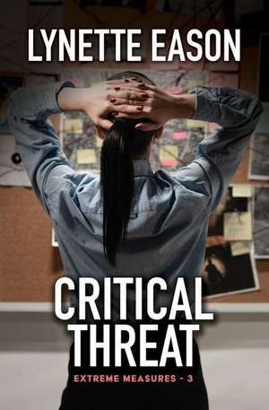 Critical Threat de Lynette Eason