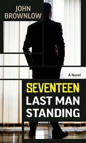 Seventeen Last Man Standing de John Brownlow