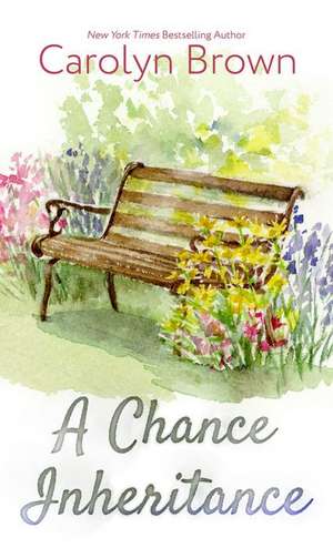 A Chance Inheritance de Carolyn Brown