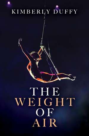 The Weight of Air de Kimberly Duffy