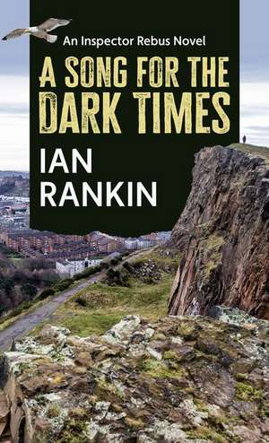 A Song for the Dark Times de Ian Rankin