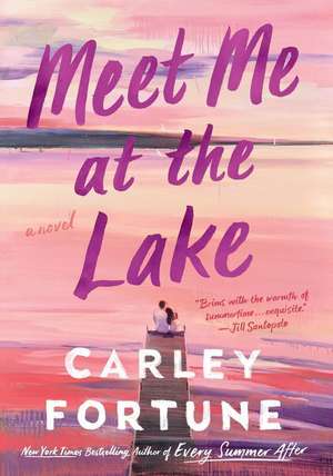 Meet Me at the Lake de Carley Fortune