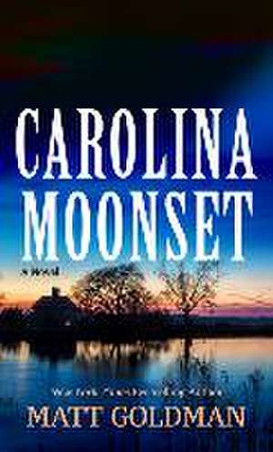 Carolina Moonset de Matt Goldman