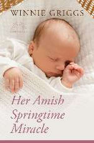 Her Amish Springtime Miracle de Winnie Griggs