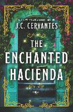 The Enchanted Hacienda de J. C. Cervantes