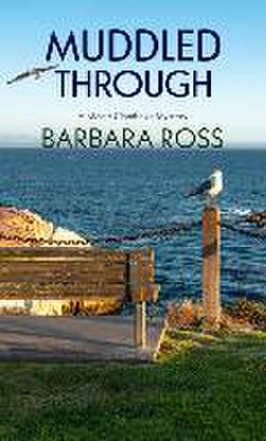 Muddled Through de Barbara Ross