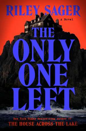 The Only One Left de Riley Sager