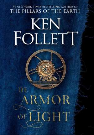 The Armor of Light de Ken Follett