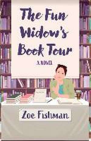 The Fun Widow's Book Tour de Zoe Fishman