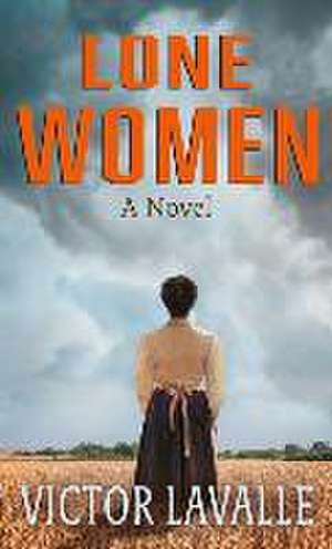 Lone Women de Victor Lavalle