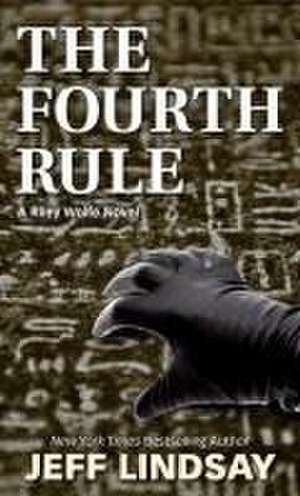 The Fourth Rule de Jeff Lindsay