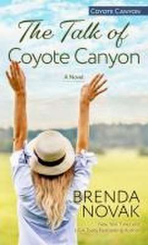 The Talk of Coyote Canyon de Brenda Novak