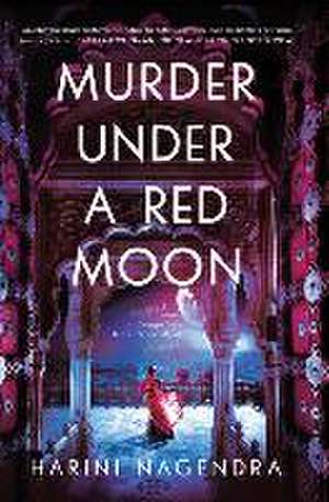 Murder Under a Red Moon de Harini Nagendra