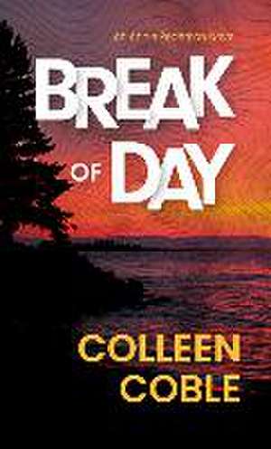 Break of Day de Colleen Coble