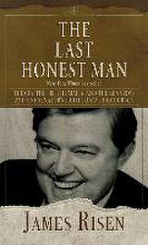 The Last Honest Man de James Risen