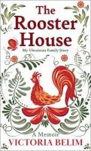 The Rooster House de Victoria Belim