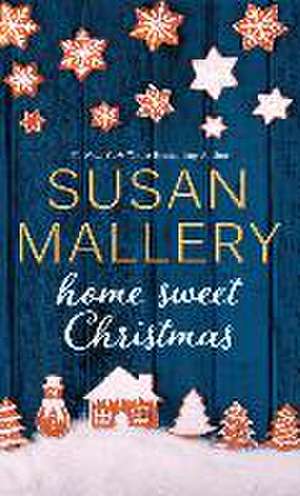 Home Sweet Christmas de Susan Mallery