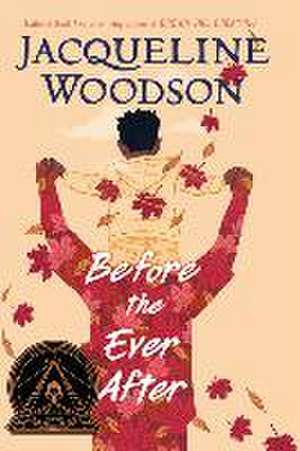 Before the Ever After de Jacqueline Woodson