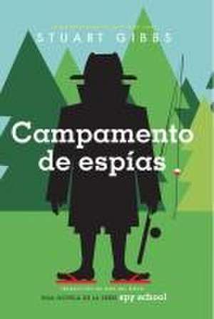 Campamento de Espías (Spy Camp) de Stuart Gibbs