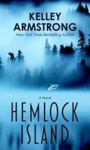 Hemlock Island de Kelley Armstrong