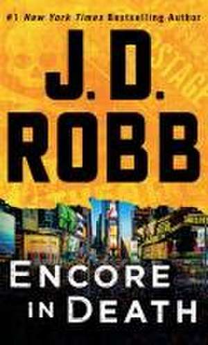 Encore in Death de J. D. Robb