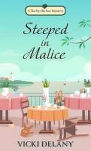 Steeped in Malice de Vicki Delany