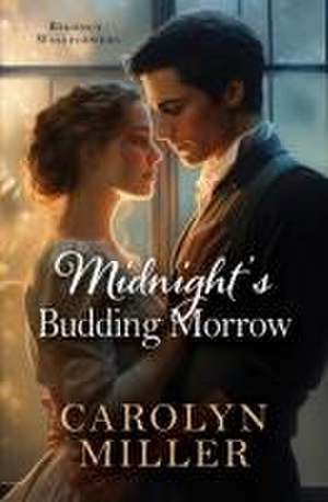 Midnight's Budding Morrow de Carolyn Miller