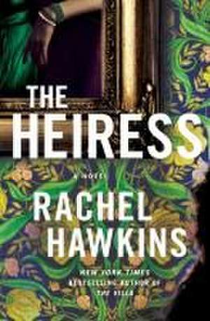 The Heiress de Rachel Hawkins