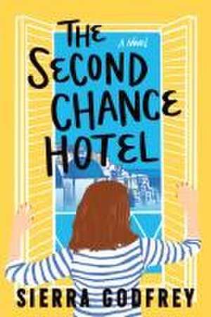 The Second Chance Hotel de Sierra Godfrey