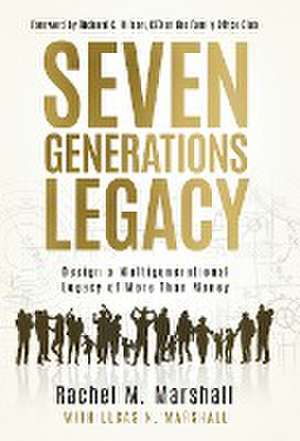 Seven Generations Legacy de Rachel M. Marshall