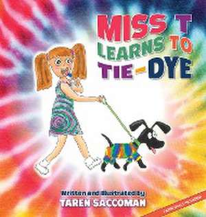 Miss T learns to Tie-Dye de Taren Saccoman