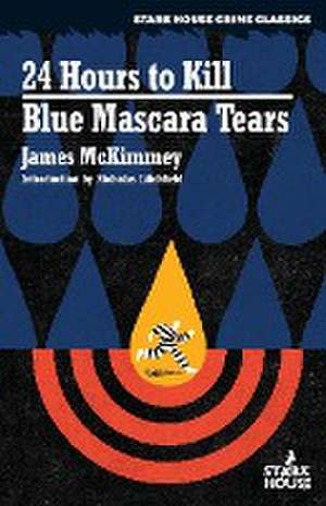 24 Hours to Kill / Blue Mascara Tears de James Mckimmey