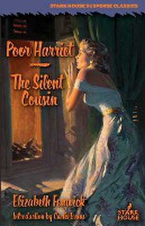 Poor Harriet / The Silent Cousin de Elizabeth Fenwick