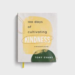 100 Days of Cultivating Kindness de Tony Evans