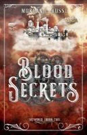 Blood Secrets de Morgan L Busse