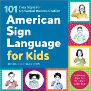 American Sign Language for Kids de Rochelle Barlow