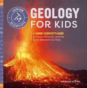 Geology for Kids de Meghan Vestal