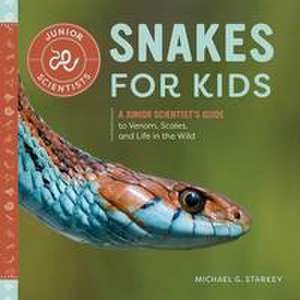 Snakes for Kids de Michael G Starkey