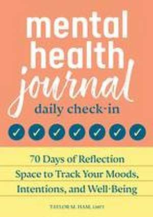 Mental Health Journal: Daily Check-In de Taylor M Ham