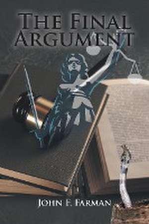 The Final Argument de John Farman