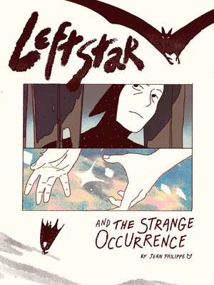 Leftstar and the Strange Occurrence de Jean Fhilippe