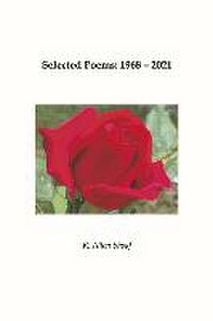 Selected Poems 1968 - 2021 de R. Allen Shoaf