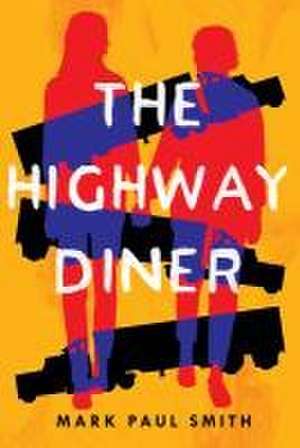 The Highway Diner de Mark Paul Smith